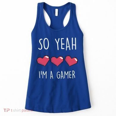 So Yeah I Am A Gamer Heart Live Love Computer Console Pc Cute Gift Women's Tank Top