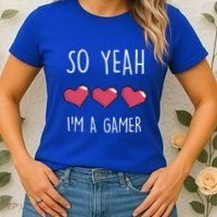 So Yeah I Am A Gamer Heart Live Love Computer Console Pc Cute Gift Women's T-Shirt thumb 2