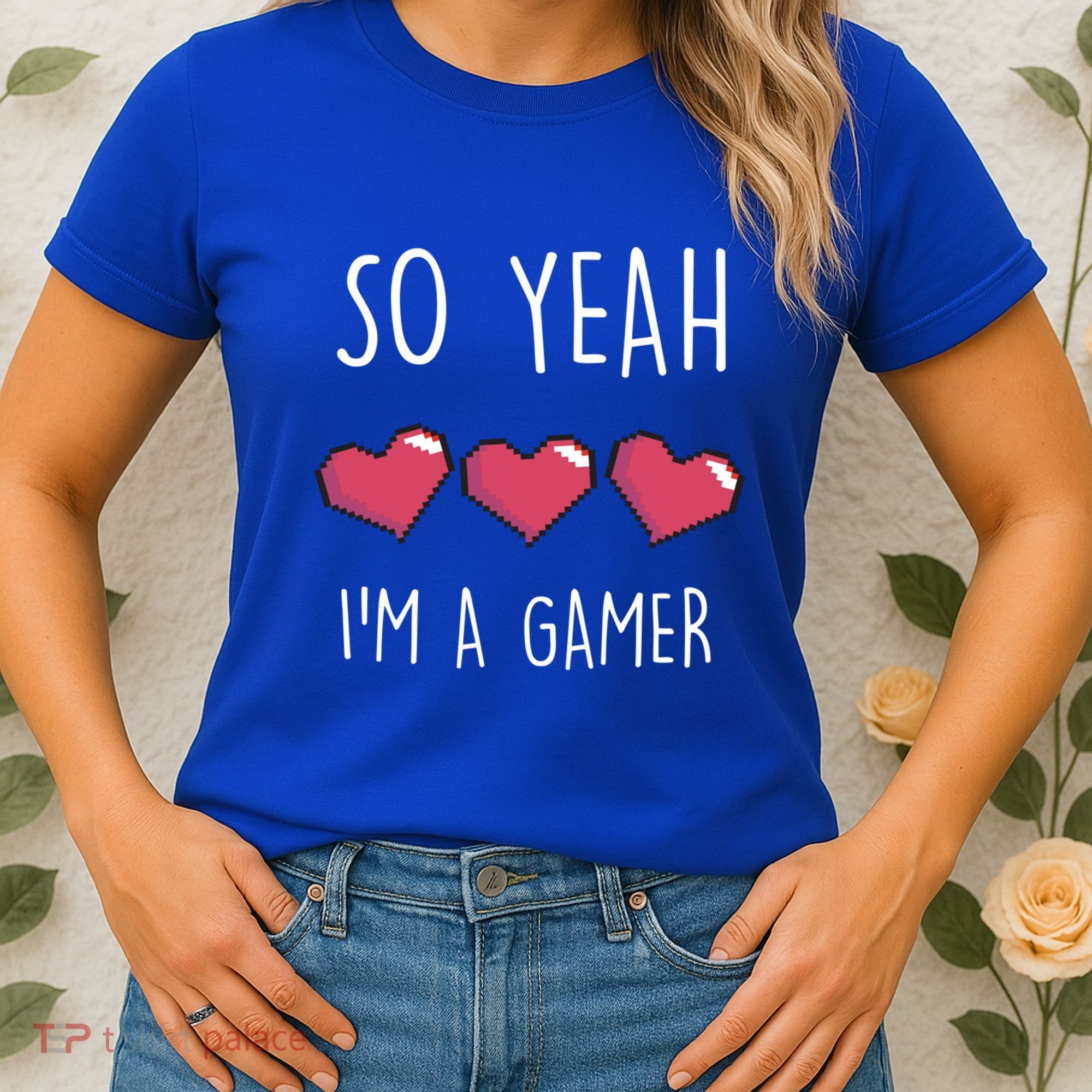 So Yeah I Am A Gamer Heart Live Love Computer Console Pc Cute Gift Women's T-Shirt