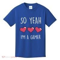 So Yeah I Am A Gamer Heart Live Love Computer Console Pc Cute Gift Kids T-Shirt thumb 0