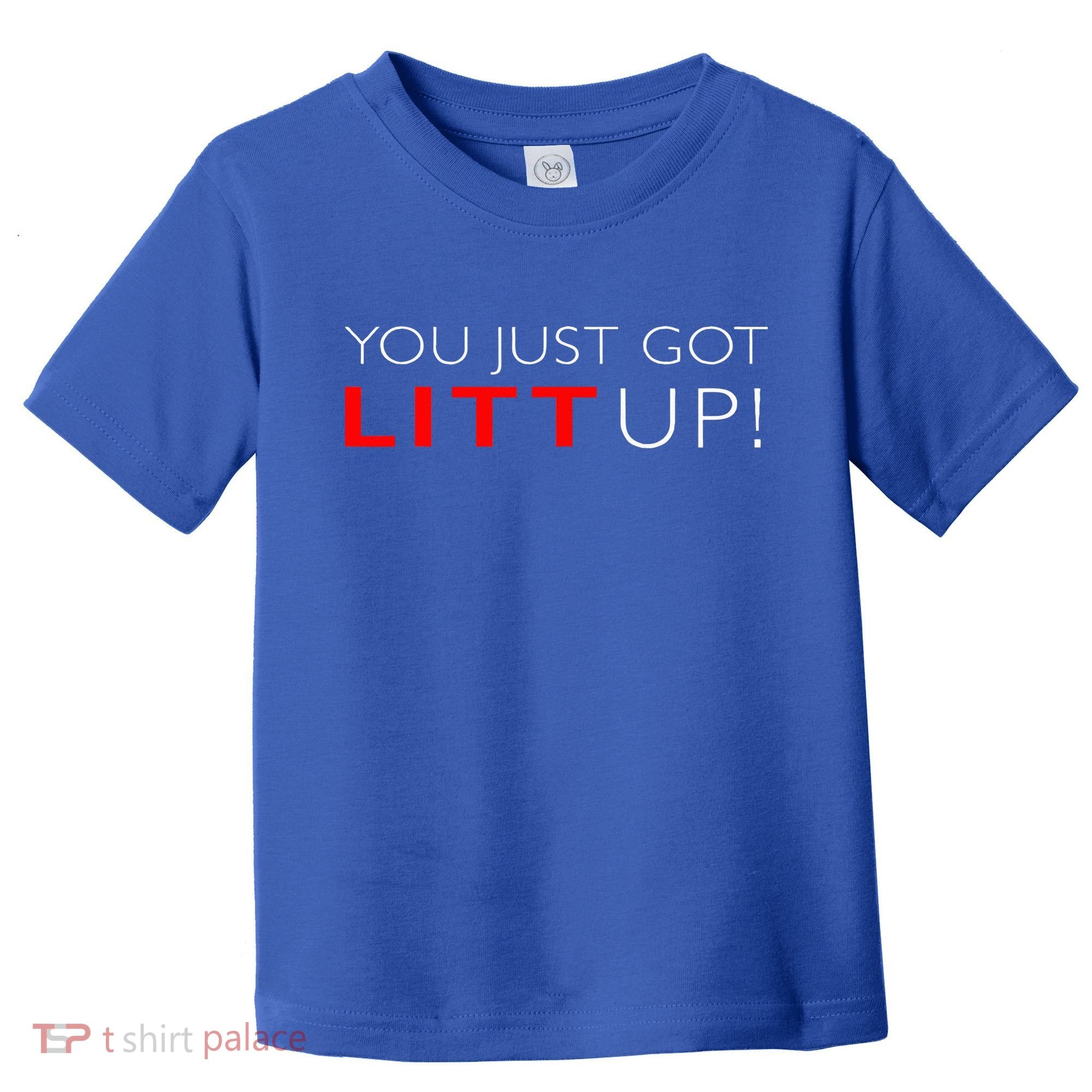 Suits You Just Got Litt Up! Funny Toddler T-Shirt