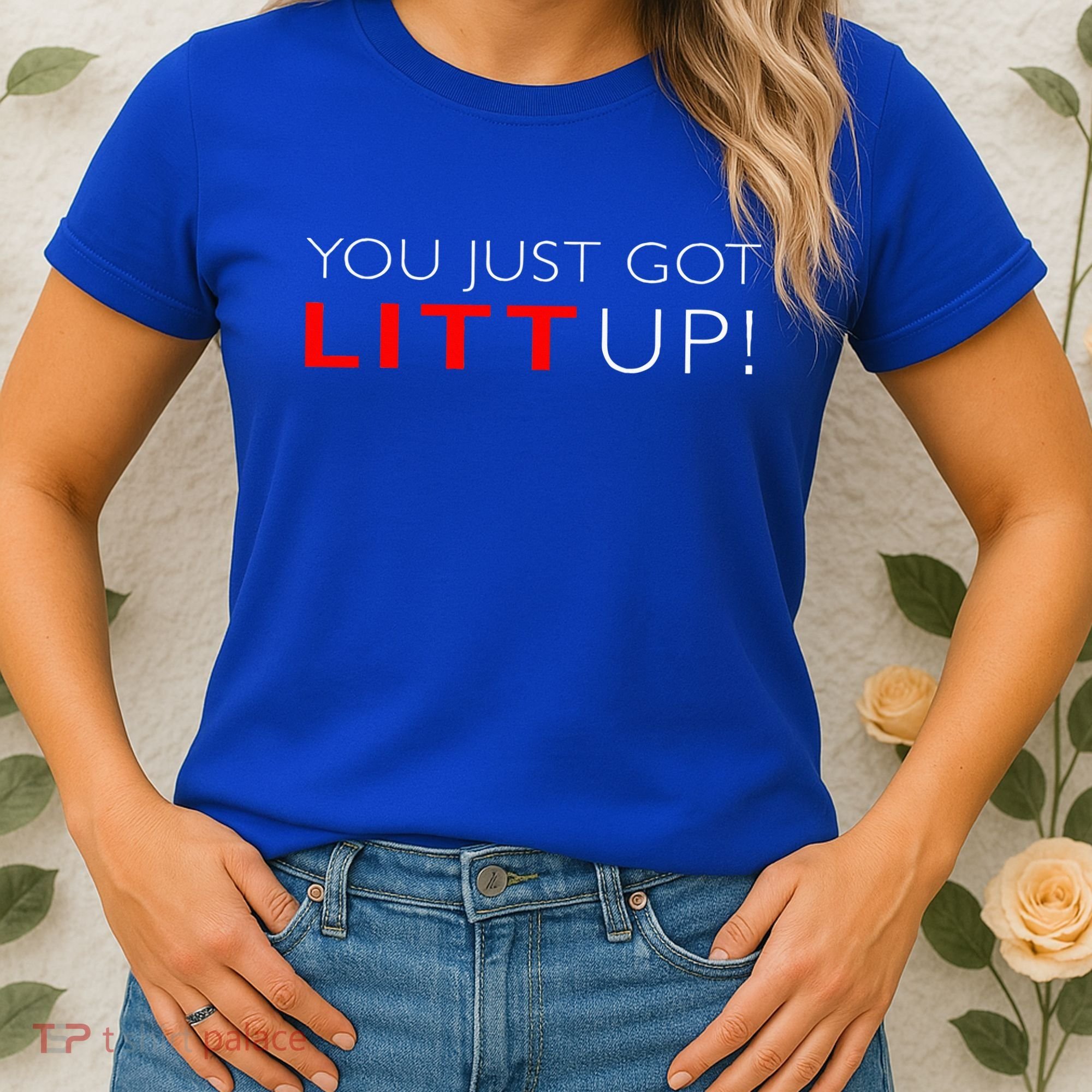 Suits You Just Got Litt Up! Funny Women's T-Shirt