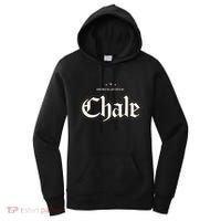 Sometimes You Just Gotta Say Chale Chicano Slang Mexican Women's Hoodie thumb 0