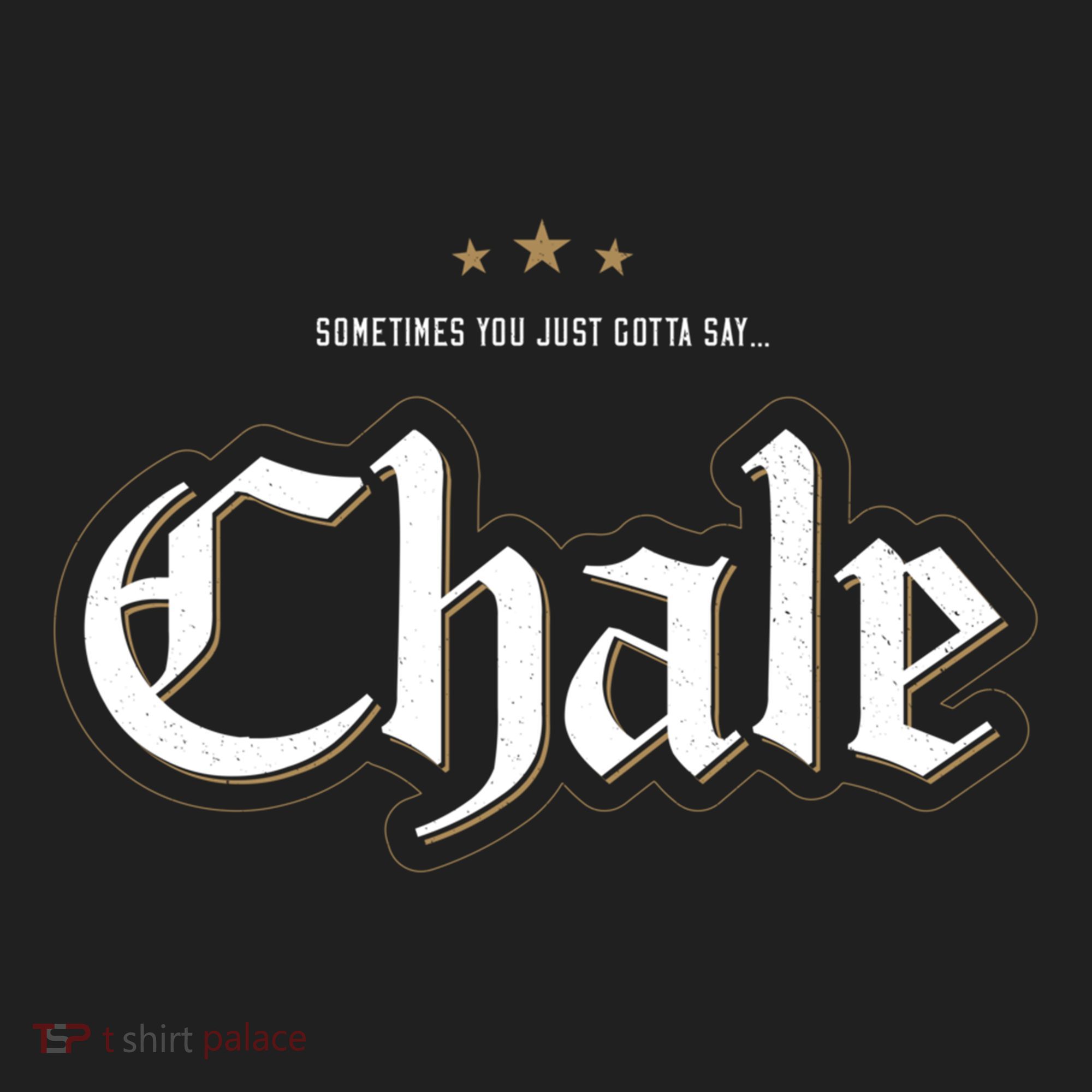 Sometimes You Just Gotta Say Chale Chicano Slang Mexican Hat