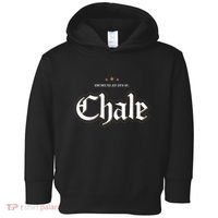 Sometimes You Just Gotta Say Chale Chicano Slang Mexican Toddler Hoodie thumb 0