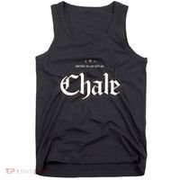 Sometimes You Just Gotta Say Chale Chicano Slang Mexican Tank Top thumb 0