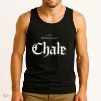 Sometimes You Just Gotta Say Chale Chicano Slang Mexican Tank Top thumb 3
