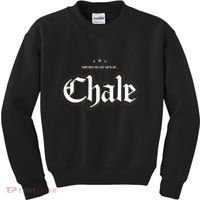 Sometimes You Just Gotta Say Chale Chicano Slang Mexican Kids Sweatshirt thumb 0