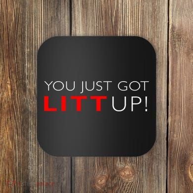 Suits You Just Got Litt Up! Funny Design Coaster