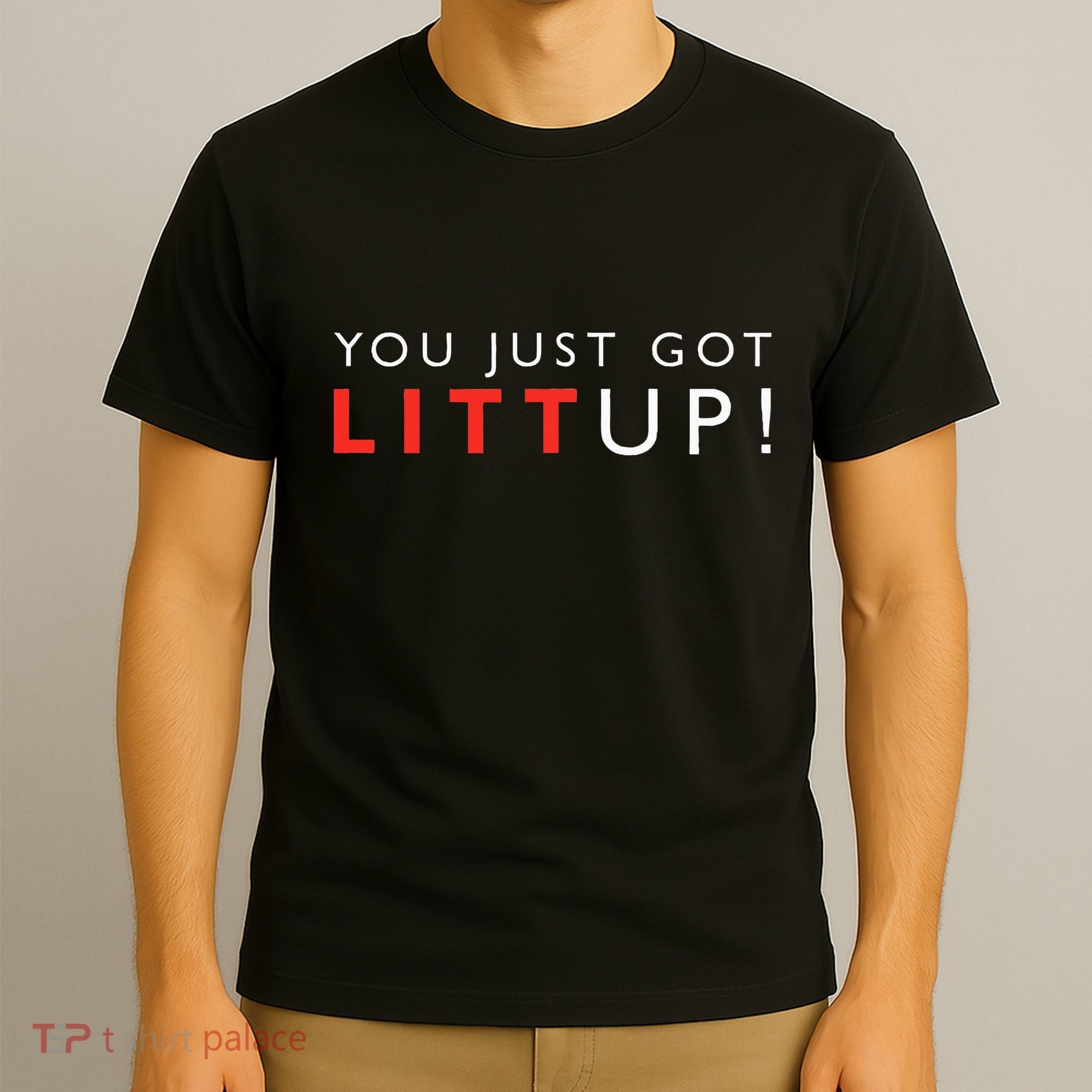 Suits You Just Got Litt Up T-Shirt