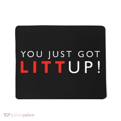 Suits You Just Got Litt Up Mousepad