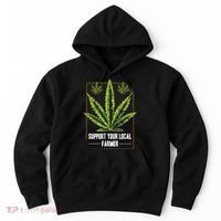 Support Your Local Weed Farmer Cannabis Marijuana Grower Hoodie thumb 0