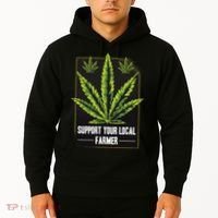 Support Your Local Weed Farmer Cannabis Marijuana Grower Hoodie thumb 2