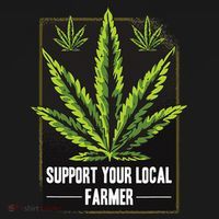 Support Your Local Weed Farmer Cannabis Marijuana Grower T-Shirt thumb 7