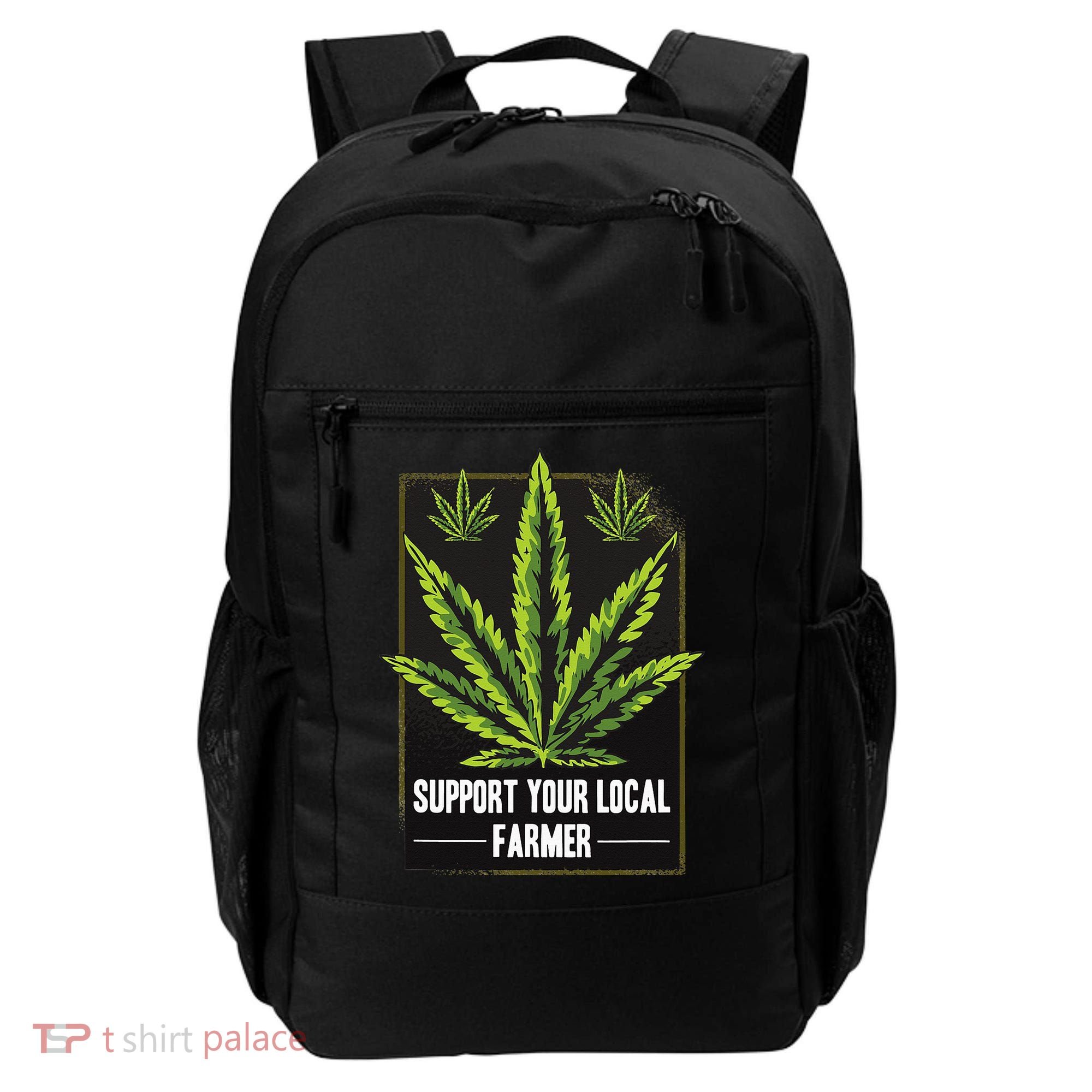Support Your Local Weed Farmer Cannabis Marijuana Grower Backpack