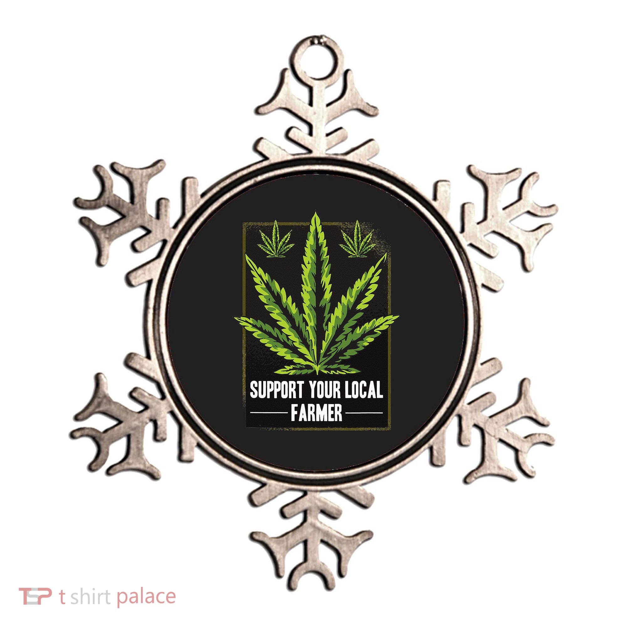 Support Your Local Weed Farmer Cannabis Marijuana Grower Ornament