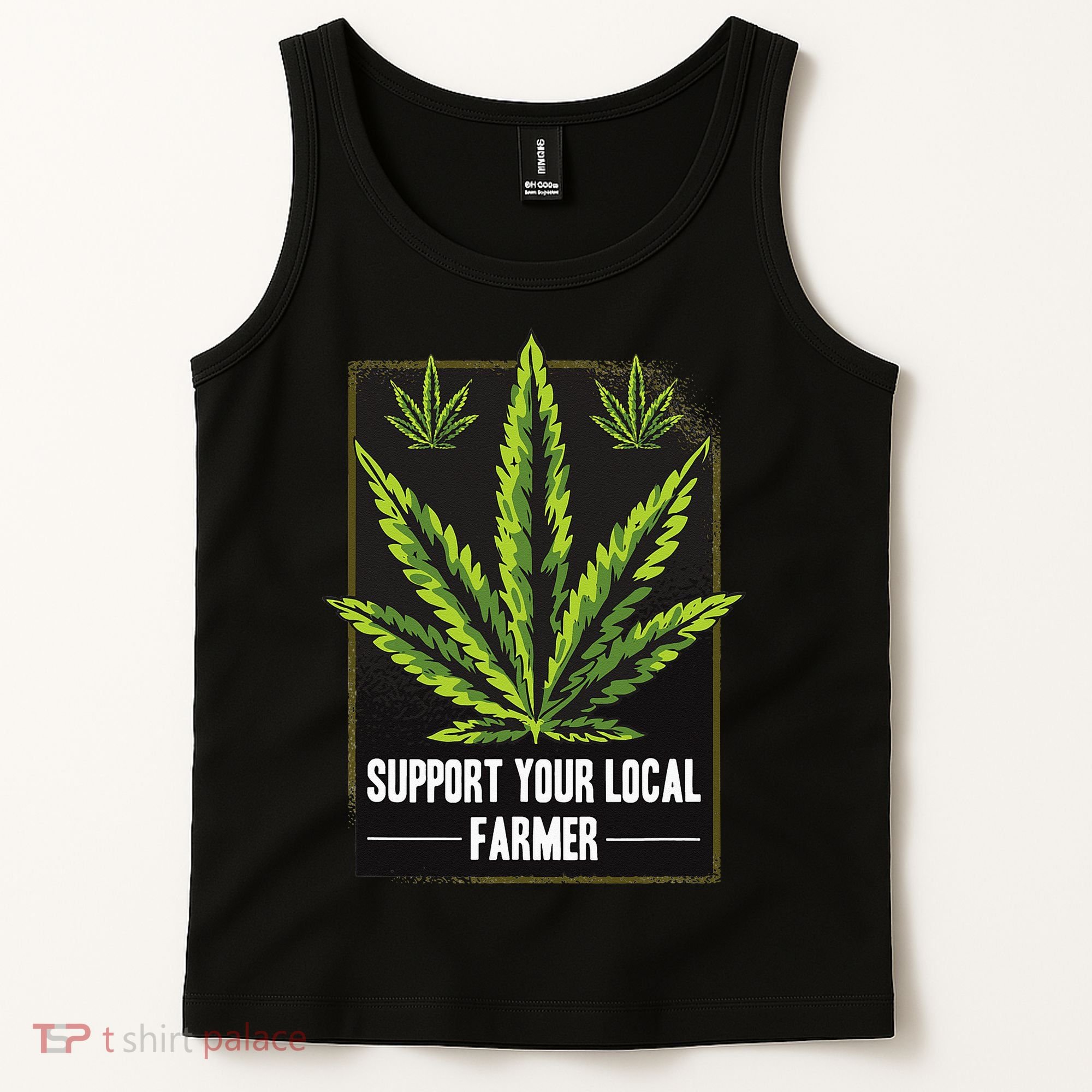 Support Your Local Weed Farmer Cannabis Marijuana Grower Tank Top