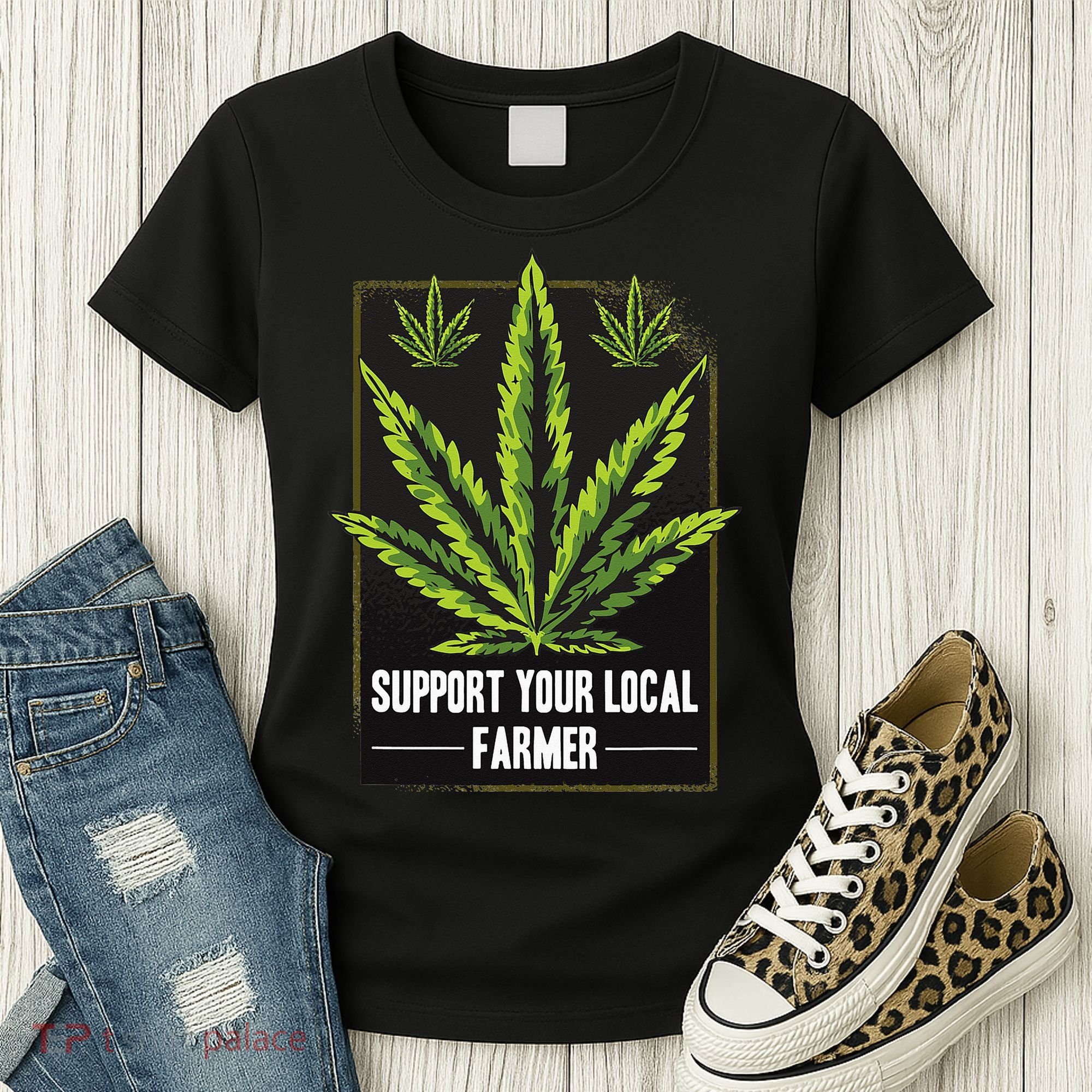 Support Your Local Weed Farmer Cannabis Marijuana Grower Women's T-Shirt
