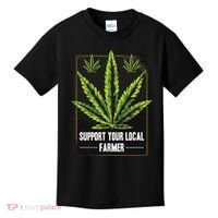 Support Your Local Weed Farmer Cannabis Marijuana Grower Kids T-Shirt thumb 0