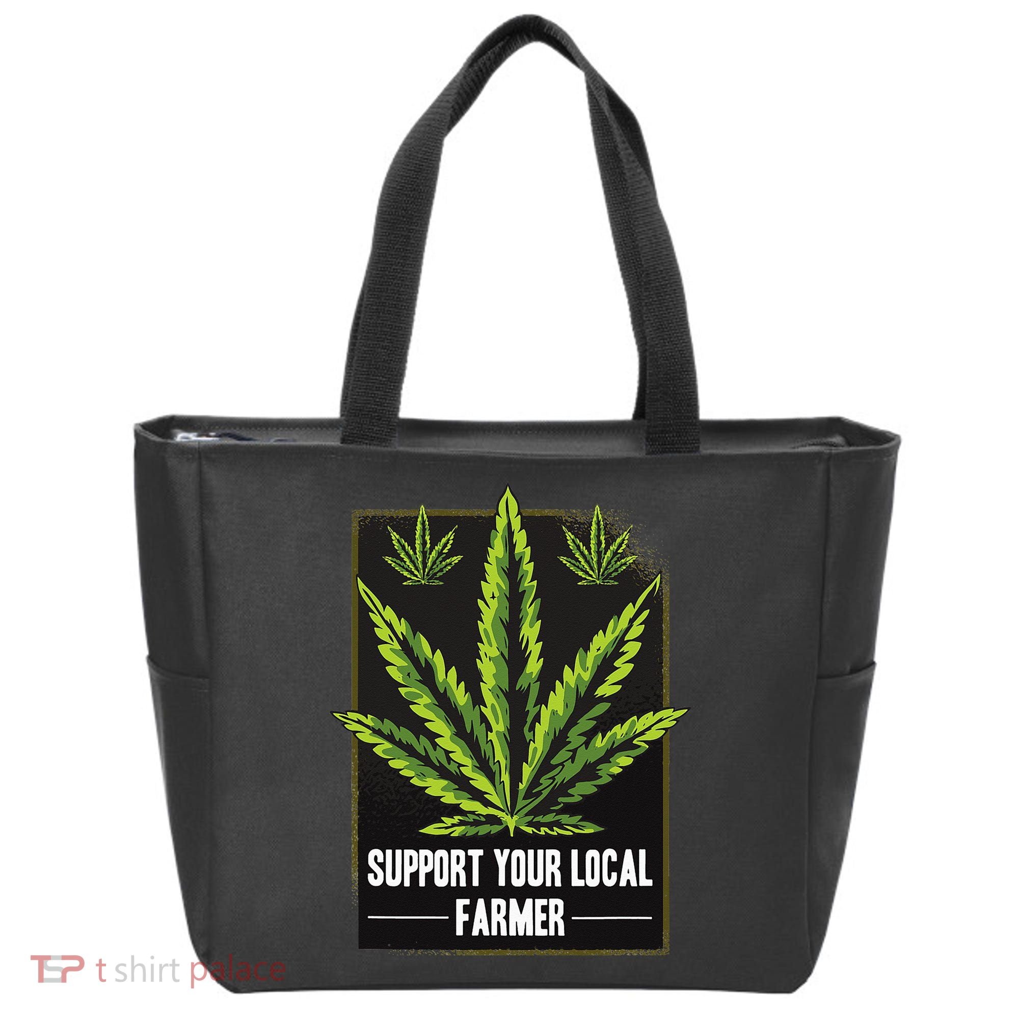 Support Your Local Weed Farmer Cannabis Marijuana Grower Tote Bag