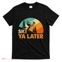 Ski You Later Winter Holiday Skiing Ski Driver Funny T-Shirt thumb 0