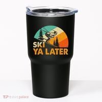 Ski You Later Winter Holiday Skiing Ski Driver Funny Tumbler thumb 0