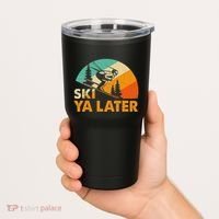 Ski You Later Winter Holiday Skiing Ski Driver Funny Tumbler thumb 2