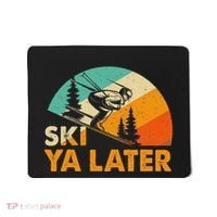 Ski You Later Winter Holiday Skiing Ski Driver Funny Mousepad thumb 0