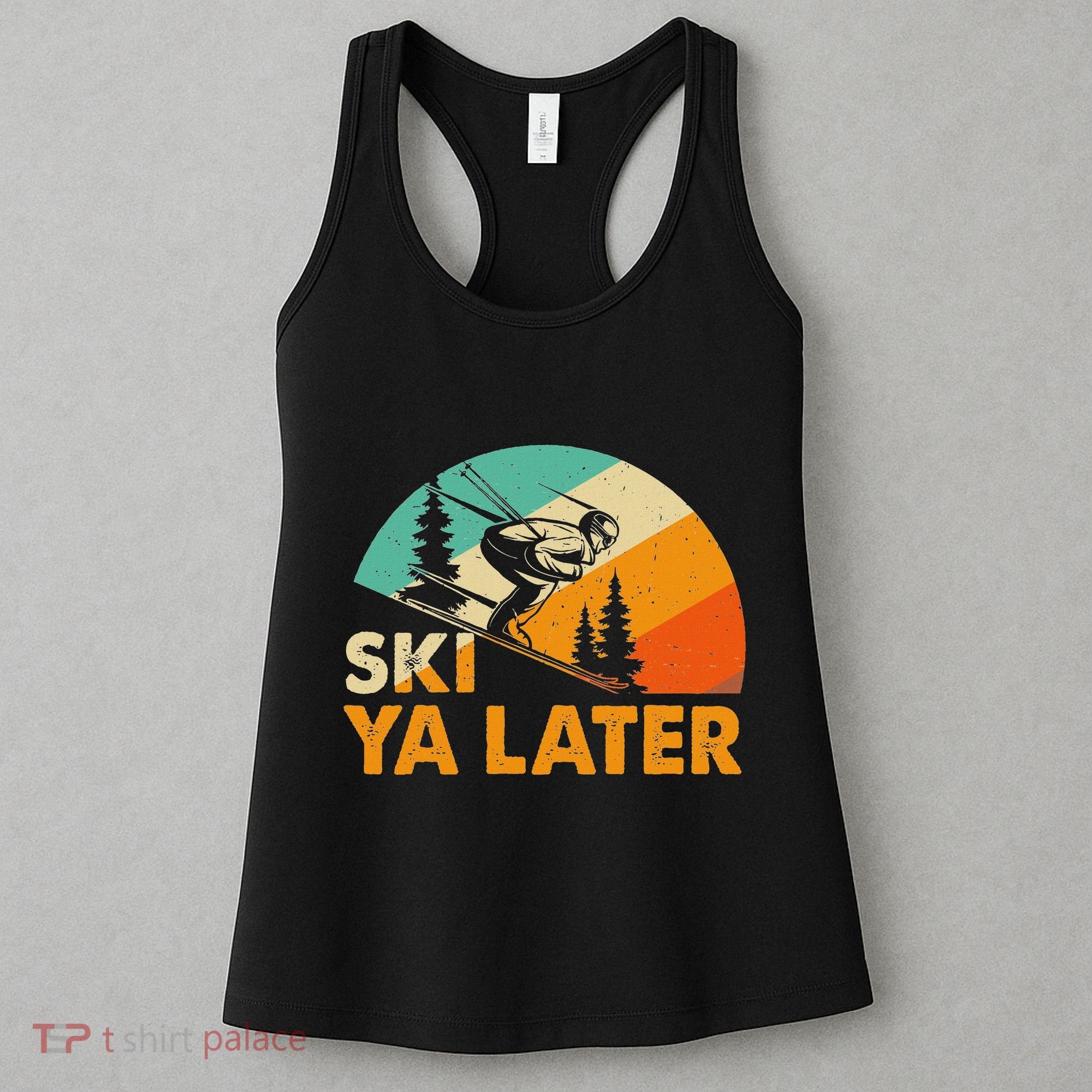 Ski You Later Winter Holiday Skiing Ski Driver Funny Women's Tank Top