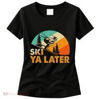 Ski You Later Winter Holiday Skiing Ski Driver Funny Women's T-Shirt thumb 0