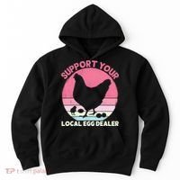 Support Your Local Egg Dealer Farmer Chicken Egg Lover Women Hoodie thumb 0