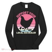 Support Your Local Egg Dealer Farmer Chicken Egg Lover Women Long Sleeve Shirt thumb 0