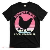 Support Your Local Egg Dealer Farmer Chicken Egg Lover Women T-Shirt thumb 0