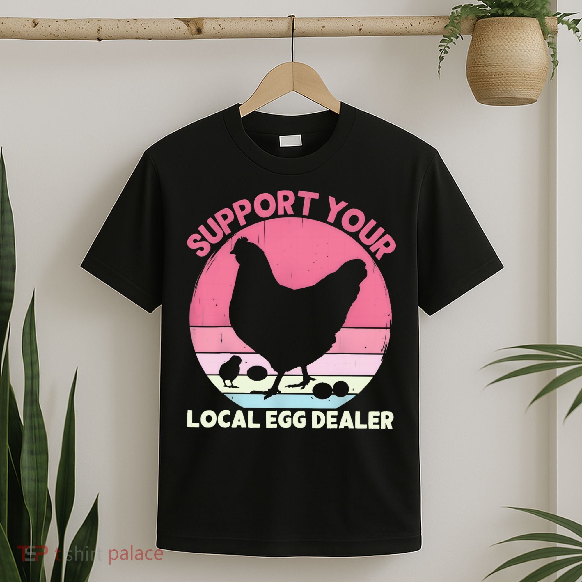 Support Your Local Egg Dealer Farmer Chicken Egg Lover Women T-Shirt