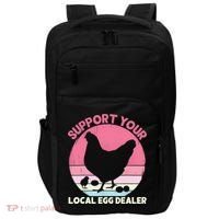 Support Your Local Egg Dealer Farmer Chicken Egg Lover Women Impact Tech Backpack thumb 0