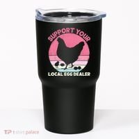 Support Your Local Egg Dealer Farmer Chicken Egg Lover Women Tumbler thumb 0