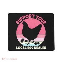 Support Your Local Egg Dealer Farmer Chicken Egg Lover Women Mousepad thumb 0