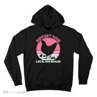 Support Your Local Egg Dealer Farmer Chicken Egg Lover Women Tall Hoodie thumb 0