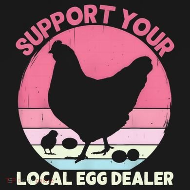 Support Your Local Egg Dealer Farmer Chicken Egg Lover Women Tall Hoodie