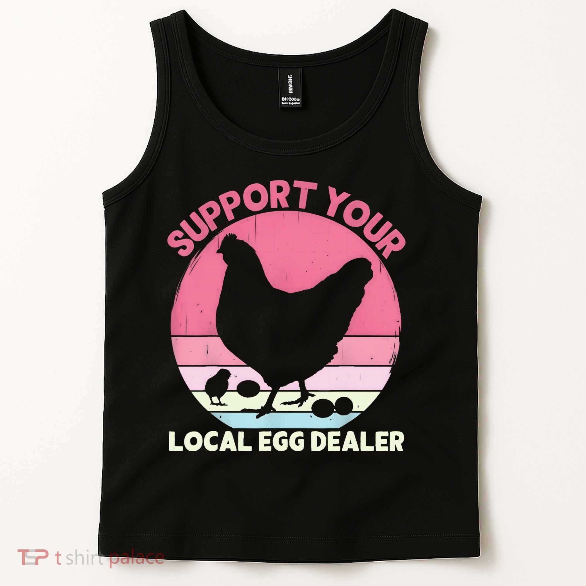 Support Your Local Egg Dealer Farmer Chicken Egg Lover Women Tank Top