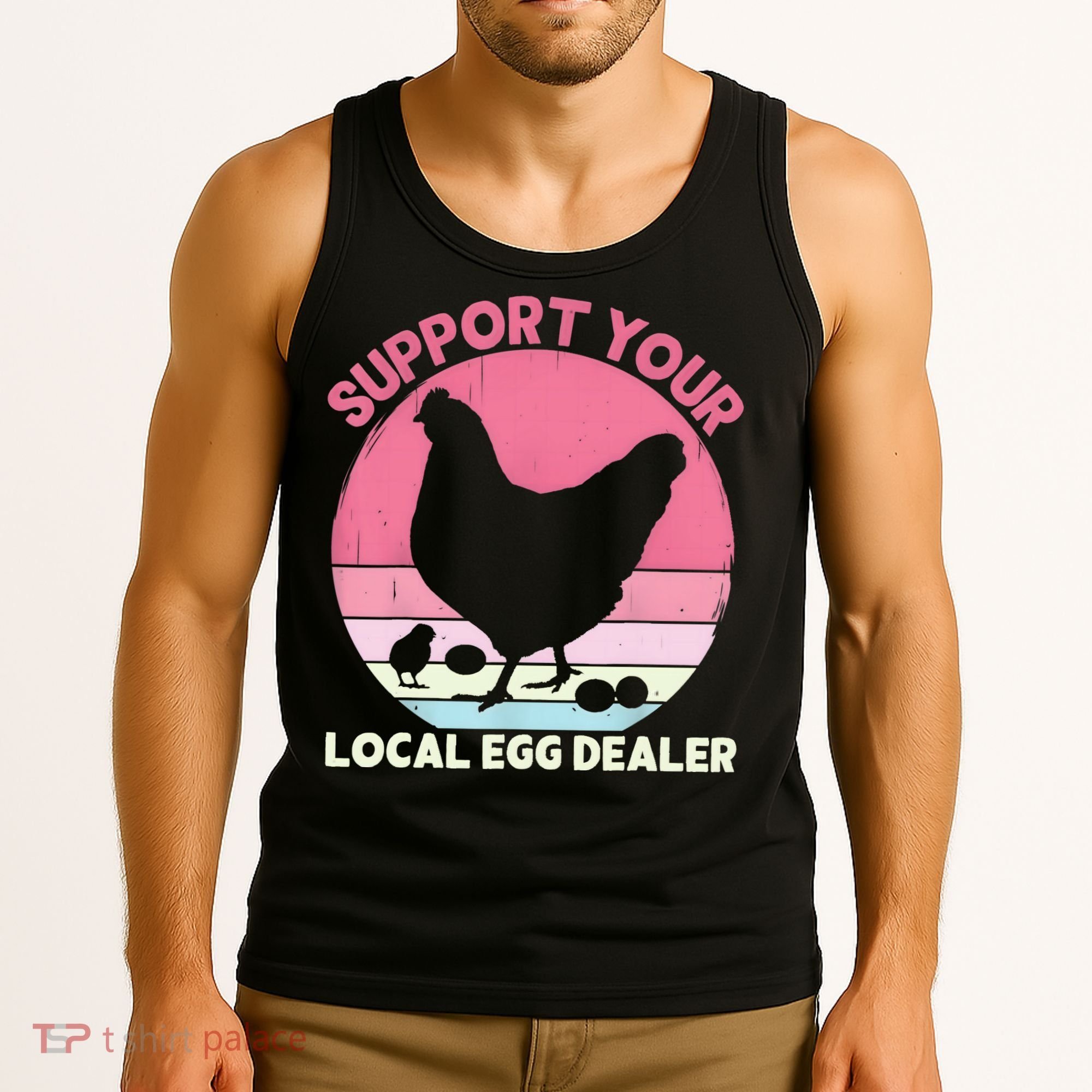 Support Your Local Egg Dealer Farmer Chicken Egg Lover Women Tank Top