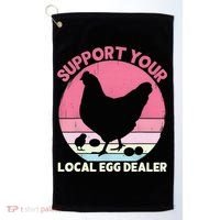 Support Your Local Egg Dealer Farmer Chicken Egg Lover Women Golf Towel thumb 0