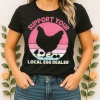 Support Your Local Egg Dealer Farmer Chicken Egg Lover Women Women's T-Shirt thumb 2