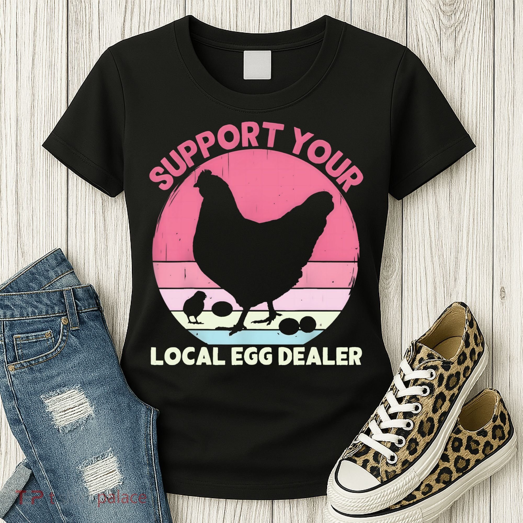 Support Your Local Egg Dealer Farmer Chicken Egg Lover Women Women's T-Shirt