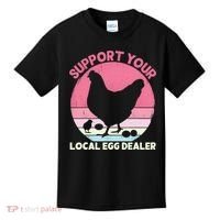 Support Your Local Egg Dealer Farmer Chicken Egg Lover Women Kids T-Shirt thumb 0