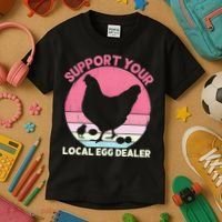 Support Your Local Egg Dealer Farmer Chicken Egg Lover Women Kids T-Shirt thumb 3