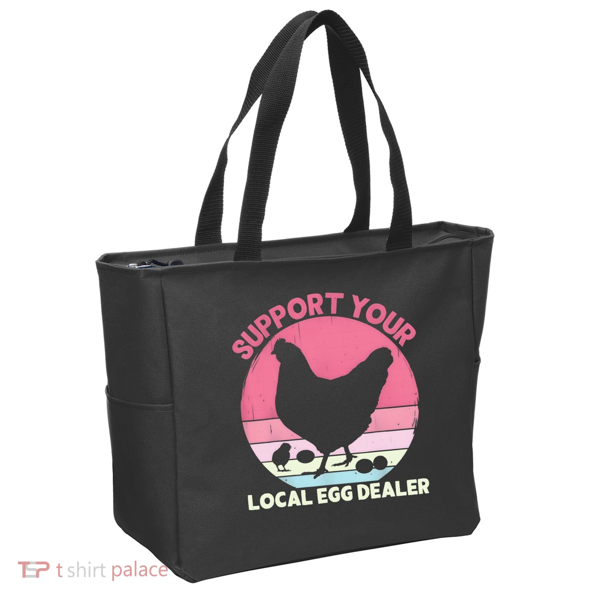 Support Your Local Egg Dealer Farmer Chicken Egg Lover Women Tote Bag
