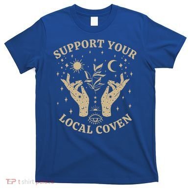 Support Your Local Coven Witch Aesthetic Gift T-Shirt