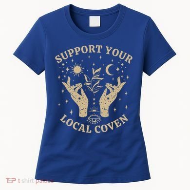 Support Your Local Coven Witch Aesthetic Gift Women's T-Shirt