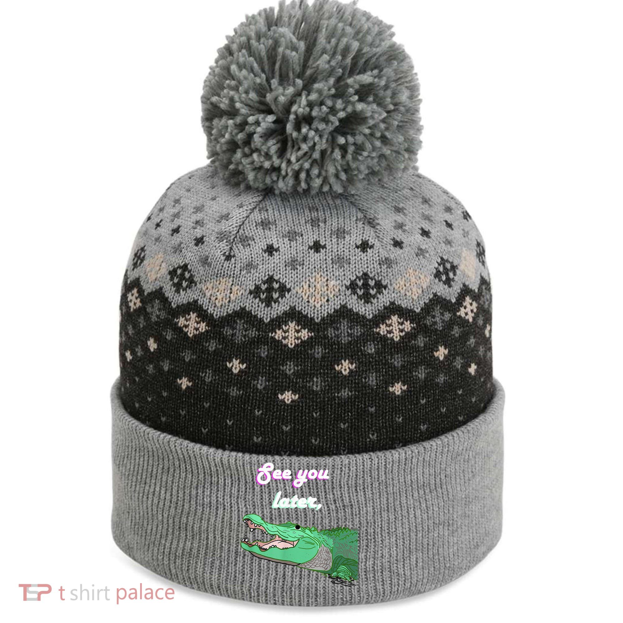 See You Later Alligator The Baniff Cuffed Pom Beanie